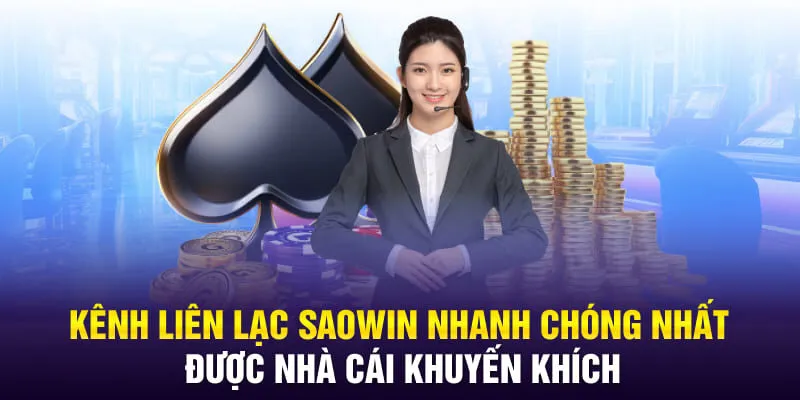 Kênh liên lạc SAOWIN nhanh chóng nhất được nhà cái khuyến khích