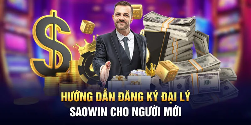 Hướng dẫn đăng ký đại lý Saowin cho người mới